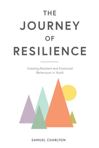 The Journey of Resilience