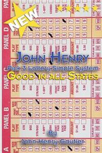 John Henry Pick 3 Lottery Simple System