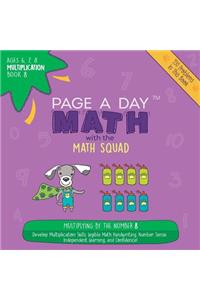 Page a Day Math Multiplication Book 8: Multiplying 8 by the Numbers 0-12
