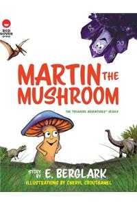 Martin the Mushroom