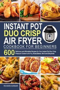 Instant Pot Duo Crisp Air Fryer Cookbook