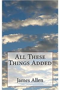 All These Things Added
