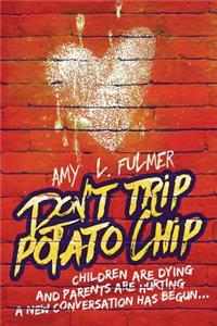 Don't Trip Potato Chip