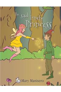 The Sad Lonely Princess