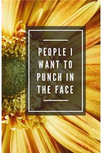 People I Want To Punch In The Face (Notebook)