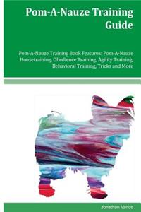 Pom-A-Nauze Training Guide Pom-A-Nauze Training Book Features