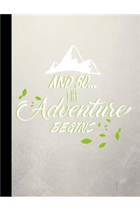 And So... the Adventure Begins, Composition Book, 4x4 Quad Rule Graph Paper
