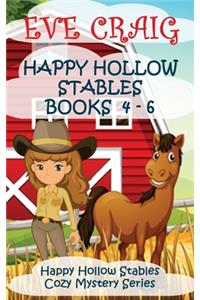 Happy Hollow Stables Cozy Mystery Series Books 4-6