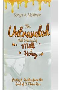 Untraveled Path to the Land of Milk & Honey
