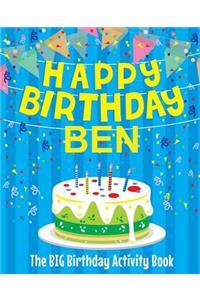 Happy Birthday Ben - The Big Birthday Activity Book