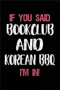 If You Said Bookclub and Korean BBQ I'm in
