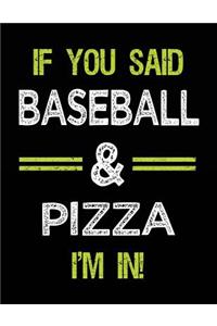 If You Said Baseball & Pizza I'm in