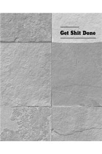 Get Shit Done