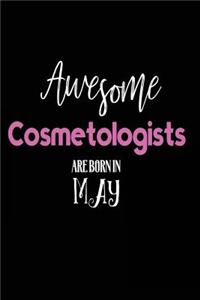 Awesome Cosmetologists Are Born in May