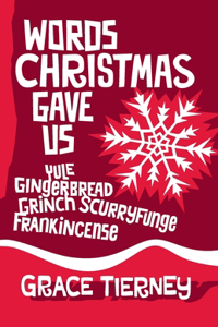 Words Christmas Gave Us