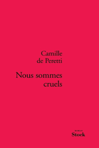 Nous Sommes Cruels