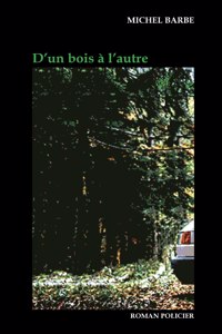 D'un bois à l'autre