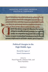 Political Liturgies in the High Middle Ages