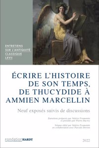 Ecrire l'Histoire de Son Temps, de Thucydide a Ammien Marcellin