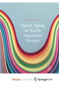 Queer Aging in North American Fiction