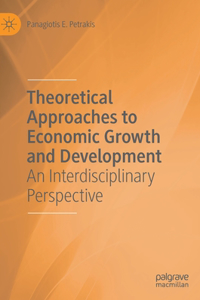 Theoretical Approaches to Economic Growth and Development