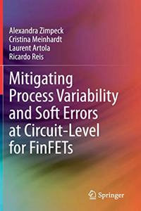 Mitigating Process Variability and Soft Errors at Circuit-Level for Finfets