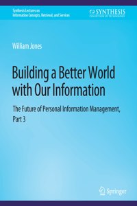 Building a Better World with Our Information