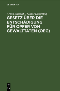 Gesetz Über Die Entschädigung Für Opfer Von Gewalttaten (Oeg)