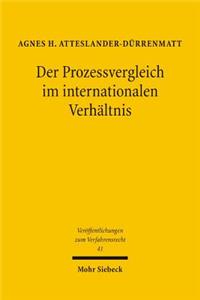 Der Prozessvergleich im internationalen Verhältnis