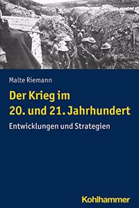 Der Krieg Im 20. Und 21. Jahrhundert