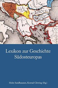 Lexikon Zur Geschichte Sudosteuropas