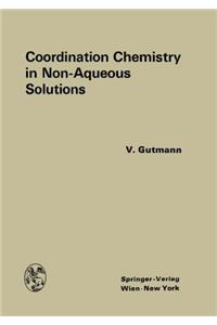 Coordination Chemistry in Non-Aqueous Solutions