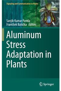 Aluminum Stress Adaptation in Plants