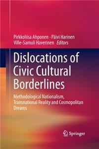 Dislocations of Civic Cultural Borderlines