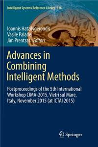 Advances in Combining Intelligent Methods