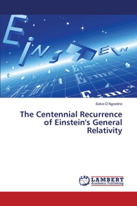 Centennial Recurrence of Einstein's General Relativity