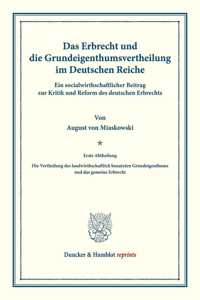 Das Erbrecht Und Die Grundeigenthumsvertheilung Im Deutschen Reiche