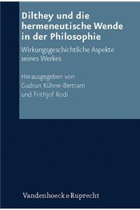 Dilthey Und Die Hermeneutische Wende in Der Philosophie