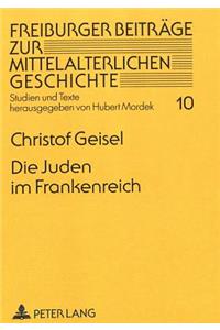 Die Juden Im Frankenreich: Von Den Merowingern Bis Zum Tode Ludwigs Des Frommen