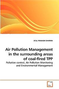 Air Pollution Management in the surrounding areas of coal-fired TPP