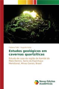 Estudos geológicos em cavernas quartzíticas