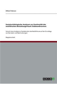 Sozialarchäologische Analysen zur Kontinuität des neolithischen Bestattungsrituals Südskandinaviens