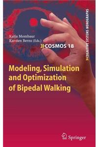 Modeling, Simulation and Optimization of Bipedal Walking