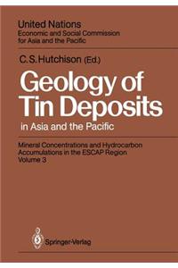 Geology of Tin Deposits in Asia and the Pacific