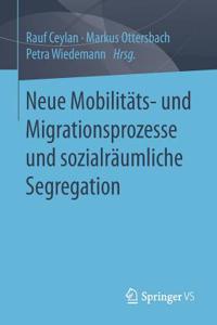 Neue Mobilitäts- Und Migrationsprozesse Und Sozialräumliche Segregation