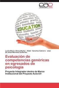 Evaluacion de Competencias Genericas En Egresados de Psicologia