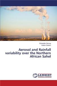 Aerosol and Rainfall variability over the Northern African Sahel