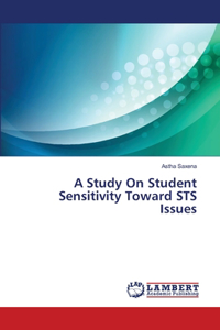 Study On Student Sensitivity Toward STS Issues