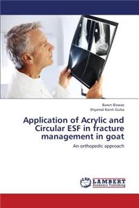 Application of Acrylic and Circular ESF in fracture management in goat