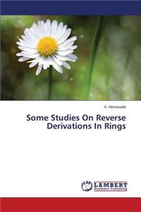 Some Studies On Reverse Derivations In Rings